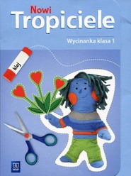 Nowi Tropiciele Wycinanka 1 Edukacja wczesnoszkolna