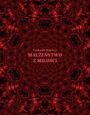 Małżeństwo z miłości i inne opowiadania