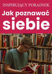 Jak poznawać siebie
