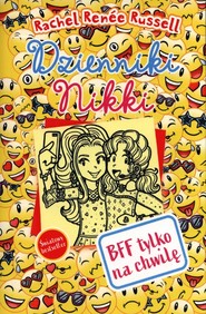 Dzienniki Nikki BFF tylko na chwilę