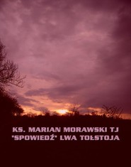 „Spowiedź” Lwa Tołstoja