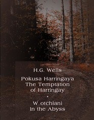 Pokusa Harringaya. The Temptation of Harringay – W otchłani. In the Abyss