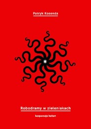 Robodramy w zieleniakach