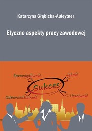 Etyczne aspekty pracy zawodowej