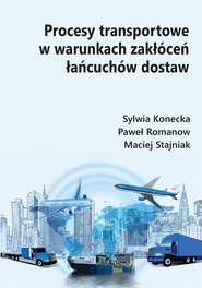 Procesy transportowe w warunkach zakłóceń łańcuchów dostaw