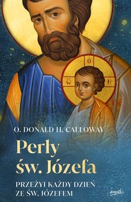 Perły św. Józefa Przeżyj każdy dzień ze św. Józefem