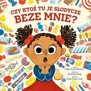 Czy ktoś tu je słodycze beze mnie