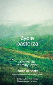 Życie pasterza. Opowieść z Krainy Jezior [wyd. 2]
