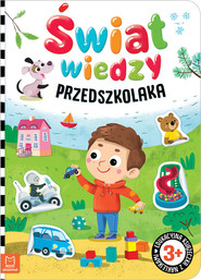 Świat wiedzy przedszkolaka Edukacyjna książeczka z naklejkami 3+