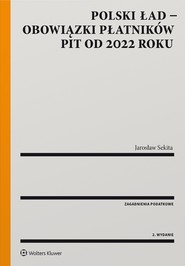 Polski ład – obowiązki płatników PIT od 2022 roku (pdf)