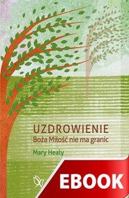 Uzdrowienie Boża Miłość nie ma granic