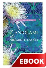 Z aniołami do nieśmiertelności