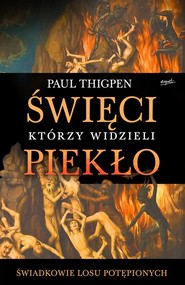 Święci którzy widzieli piekło Świadkowie losu potępionych