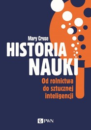 Historia nauki Od rolnictwa do sztucznej inteligencji