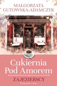 Cukiernia pod Amorem Zajezierscy
