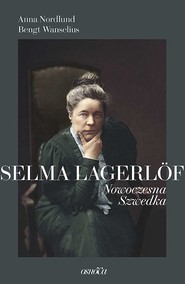 Selma Lagerlöf. Nowoczesna Szwedka
