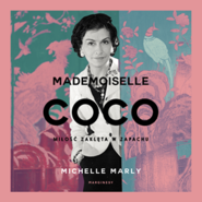 Mademoiselle Coco. Miłość zaklęta w zapachu