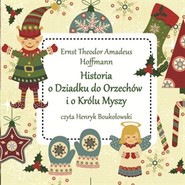 Historia o Dziadku do Orzechów i o Królu Myszy
