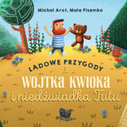 Lądowe przygody Wojtka Kwioka i niedźwiadka Tutu