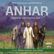 Anhar. Powieść antymagiczna 1