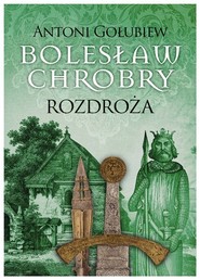 Bolesław Chrobry Rozdroża