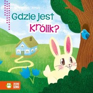 Wiosenne bajeczki Gdzie jest królik?