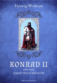 Konrad II 990-1039 Cesarz trzech królestw