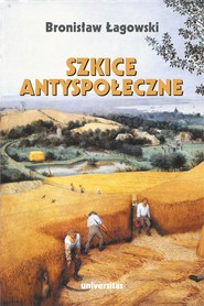 Szkice antyspołeczne (wyd. II zmienione)