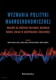 Wyzwania polityki makroekonomicznej krajów na różnym poziomie rozwoju wobec zmian w gospodarce światowej