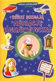 Dzieci poznają adorację eucharystyczną