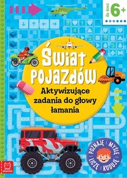 Świat pojazdów Aktywizujące zadania do głowy łamania Poznaję, myślę, liczę, koduję