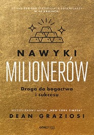 Nawyki milionerów Droga do bogactwa i sukcesu