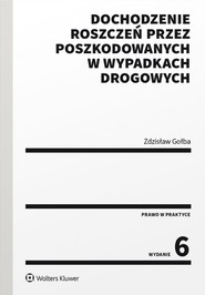 Dochodzenie roszczeń przez poszkodowanych w wypadkach drogowych (pdf)