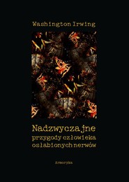 Nadzwyczajne przygody człowieka osłabionych nerwów