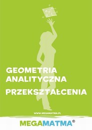 Matematyka-Geometria Analityczna, przekształcenia wg Megamatma.