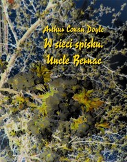 W sieci spisku (Spiskowcy). Uncle Bernac
