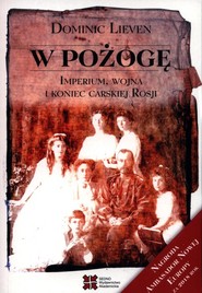 W pożogę Imperium, wojna i koniec carskiej Rosji