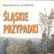 Śląskie przypadki