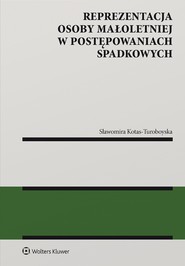 Reprezentacja osoby małoletniej w postępowaniach spadkowych (pdf)