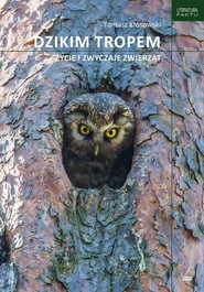 Dzikim tropem Życie i zwyczaje zwierząt