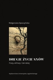 Drugie życie snów Frazy ekfrazy i tak dalej