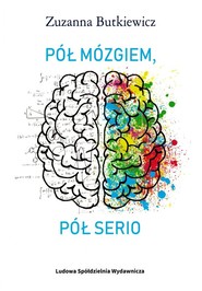 Pół mózgiem pół serio