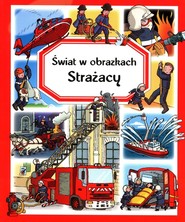 Świat w obrazkach Strażacy