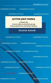 Autor jako marka. Literatura w kulturze audiowizualnej społeczeństwa informacyjnego