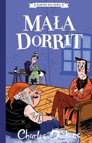 Klasyka dla dzieci Tom 6 Mała Dorrit