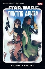 Star Wars Doktor Aphra. Niezwykła maszyna. Tom 2