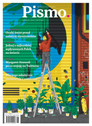 Pismo. Magazyn opinii Nr 6/2022