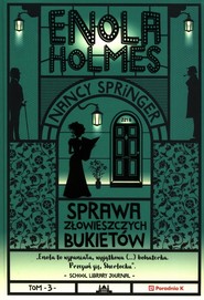 Enola Holmes. Sprawa złowieszczych bukietów