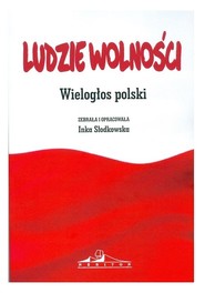 Ludzie wolności Wielogłos polski