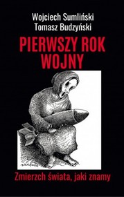Pierwszy rok wojny Zmierzch świata, jaki znamy